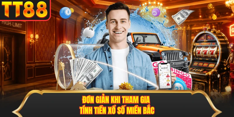 Đơn giản khi tham gia tính tiền xổ số miền Bắc